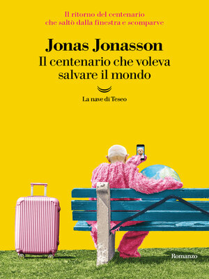 cover image of Il centenario che voleva salvare il mondo